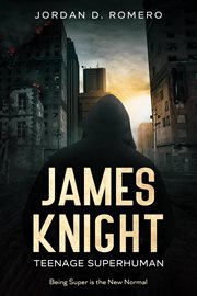 James Knight : Teenage Superhuman cover image