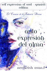 Auto-Expresión del Alma : Self Expression of Soul In cover image