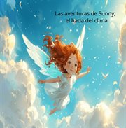 Las aventuras de Sunny, el Hada del Clima cover image