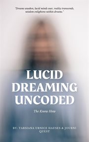 Lucid Dreaming Uncoded : My World cover image