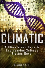 Climatic : A Climate and Genetic Engineering Science Fiction Novel cover image