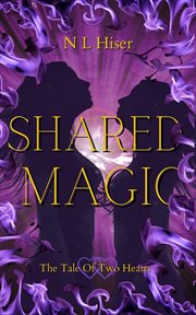 Shared Magic : Tale of Two Hearts cover image
