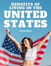 Benefits of Living in the United States cover image