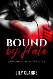 Bound by Hate : Santoro's Mafia cover image