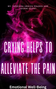 Crying Helps to Alleviate the Pain cover image