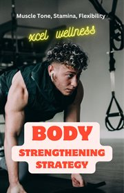 Body Strengthening Strategy cover image