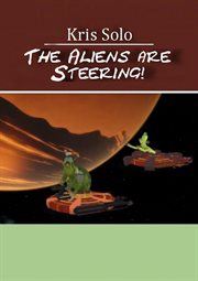 The Aliens Are Steering! cover image