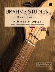 Brahms Studies for Bass Guitar : Waltzes 1-16 (Op.39) cover image
