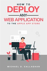 How to Deploy Any Web Application to the Apple App Store cover image