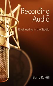 Recording Audio : Engineering in the Studio cover image