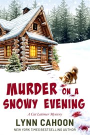 Murder on a Snowy Evening : Cat Latimer Mysteries cover image