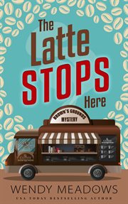 The Latte Stops Here cover image