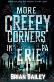 More Creepy Corners in Erie PA cover image