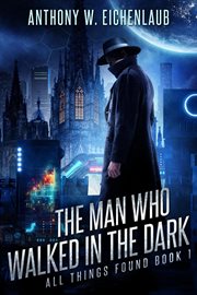 The Man Who Walked in the Dark cover image