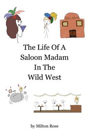The Life of a Saloon Madam in the Wild West cover image