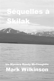 Séquelles à Skilak: La Trahison Mène Au Meurtre cover image