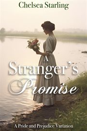 A stranger's promise : a pride and prejudice variation cover image