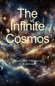 The Infinite Cosmos : Stories and Poems cover image