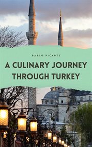 A culinary journey through Turkey cover image