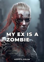 My Ex Is a Zombie cover image