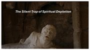 The Silent Trap of Spiritual Depletion cover image
