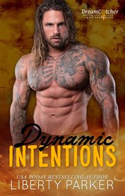 Dynamic Intentions : DreamCatcher Motorcycle Club Next Generation cover image