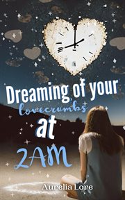 Dreaming of Your Lovecrumbs at 2 AM cover image