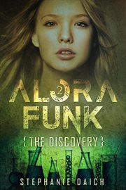 The Discovery : Alora Funk cover image