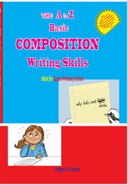 The A to Z Basic Composition Writing Skills cover image