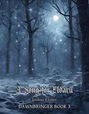 A song for Eldaru. Dawnbringer cover image