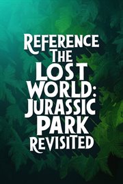 The Lost World : Jurassic Park Revisited cover image