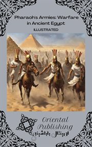 Pharaoh's Armies Warfare in Ancient Egypt cover image