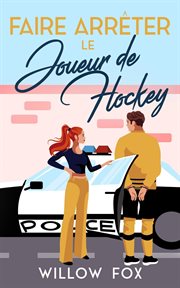 Faire Arrêter Le Joueur De Hockey cover image