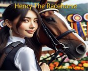 Henry the Racehorse cover image