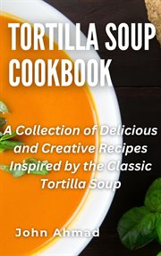 Tortilla Soup Cookbook cover image