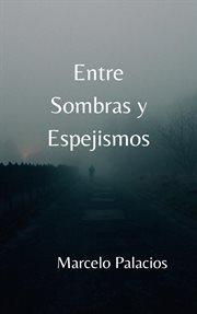 Entre Sombras y Espejismos cover image