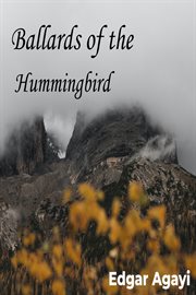 Ballads of the Hummingbird cover image
