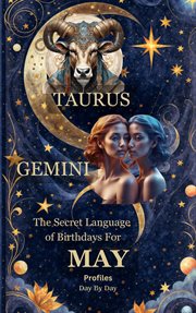 The Secret Language of Birthdays for May : Birthdays Profiles cover image