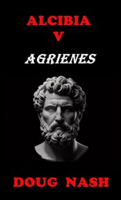 Alcibia V Agrienes cover image