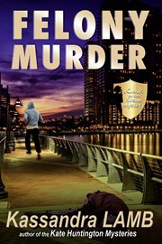 Felony Murder : C.o.P. on the Scene Mystery cover image