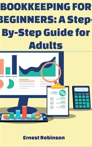 Bookkeeping for Beginners : A Step-by-Step Guide for Adults cover image
