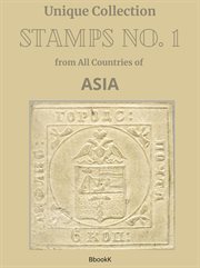 Unique Collection. Stamps No. 1 From All Countries of Asia cover image