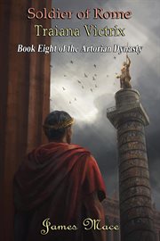 Soldier of Rome : Traiana Victrix cover image