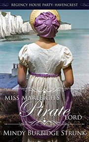 Miss Marleigh's Pirate Lord : Scoundrels, Rakes, and Rogues cover image