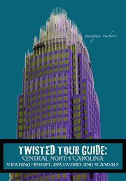 Twisted Tour Guide : Central North Carolina cover image