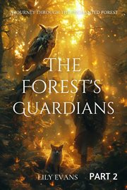 The Forest's Guardians Part 2 cover image