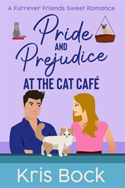 Pride and Prejudice at the Cat Café cover image