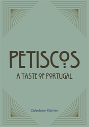 Petiscos : A Taste of Portugal cover image
