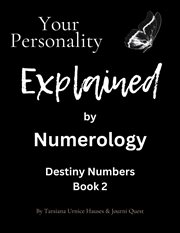Your Personality Explained by Numerology : Numerology cover image
