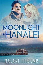 Moonlight in Hanalei : In Hanalei cover image